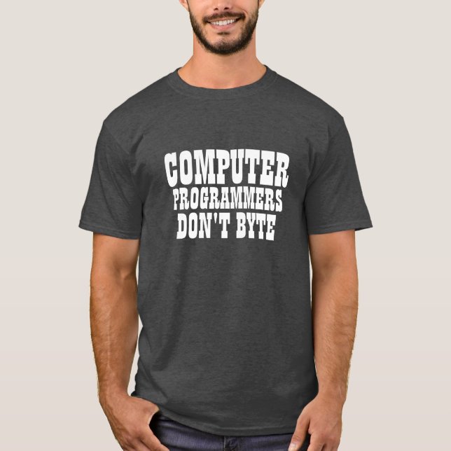Computer Programmers Don't Byte T-Shirt (Front)