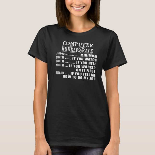 Computer Repair Hourly Rate  Tech Support Labour T-Shirt (Front)