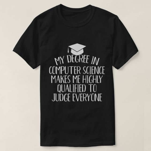 Computer Science Major Graduation Gifts  T-Shirt (Design Front)