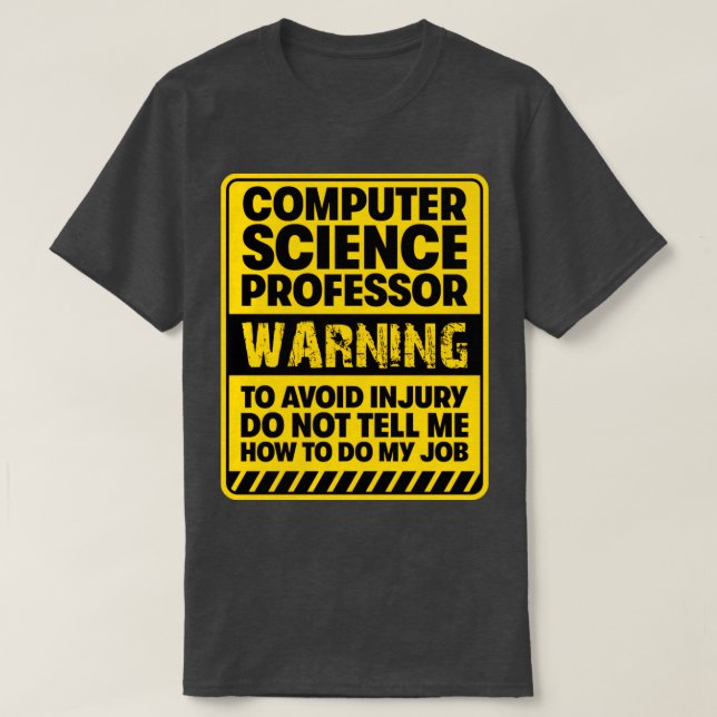 Computer Science Professor2 T-Shirt (Design Front)