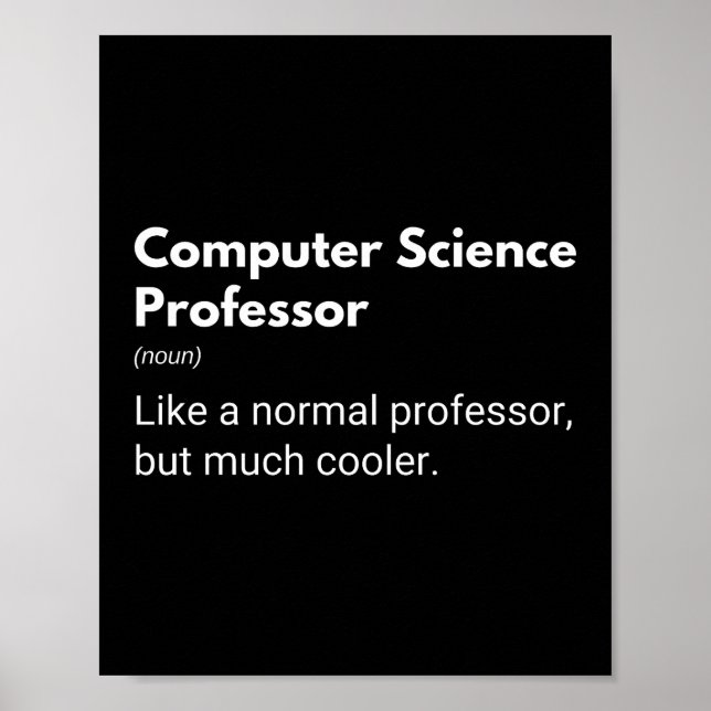 Computer Science Professor Funny Work Definition Poster (Front)