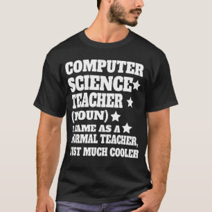 Computer Science Teacher Definition Back  T-Shirt