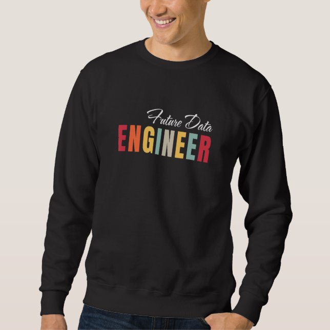 Computer Science Web Tech Geek Database Future Dat Sweatshirt (Front)