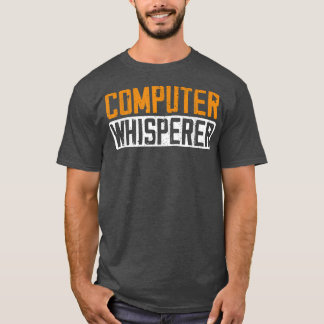 Computer Science Whisperer Funny Coding Programmer T-Shirt