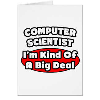 Computer Scientist ... Big Deal