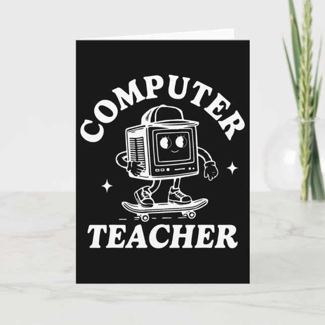 Computer Teacher Computer Skateboarding Science Te Card (Front)