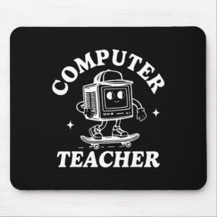 Computer Teacher Computer Skateboarding Science Te Mouse Pad