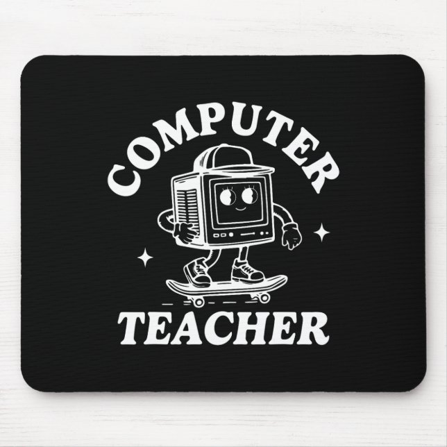 Computer Teacher Computer Skateboarding Science Te Mouse Pad (Front)