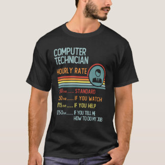 Computer Technician Hourly Rate T-Shirt Retro Job 
