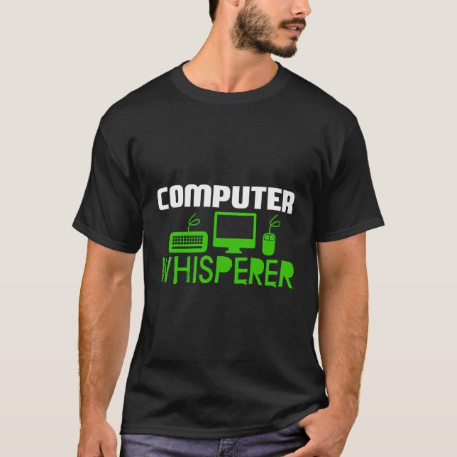 Computer Whisperer Funny Nerdy Programmer T-Shirt (Front)