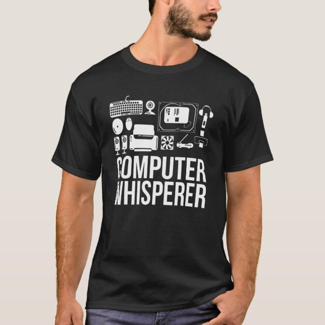 Computer Whisperer It Tech Support Nerds Geek Comp T-Shirt (Front)