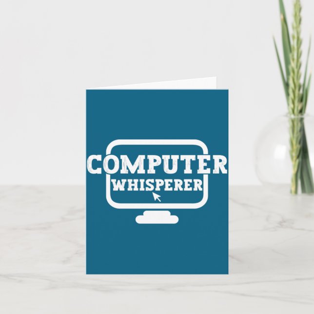 Computer Whisperer Tech Suprt Nerds Geek Funny N  Card (Front)
