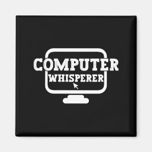 Computer Whisperer Tech Suprt Nerds Geek Funny N Magnet