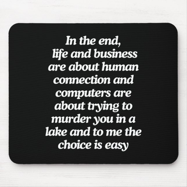 Computers Are About Trying To Murder You Sticker  Mouse Pad (Front)