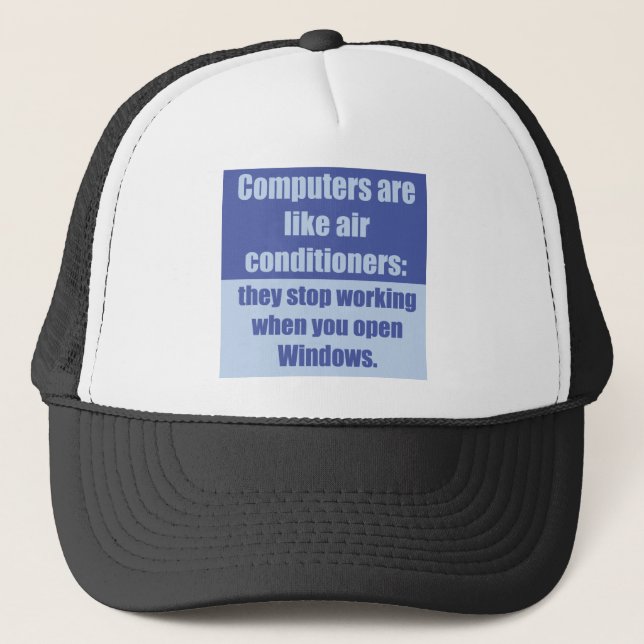 Computers are like air conditioners trucker hat (Front)