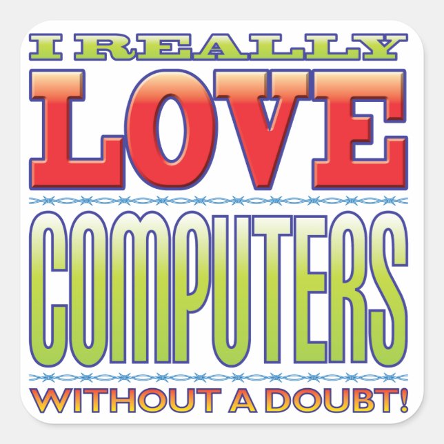 Computers Love Square Sticker (Front)