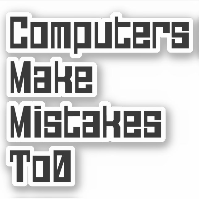 Computers Make Mistakes To0 (Front)