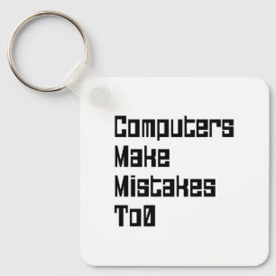 Computers Make Mistakes To0 Key Ring
