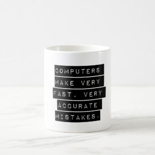 Computers Make Very Fast Accurate Mistakes Coffee Mug