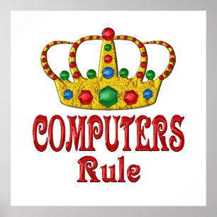 COMPUTERS Rule Poster