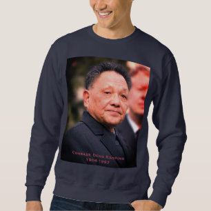 Comrade Deng Xiaoping - Chinese Leader Sweatshirt