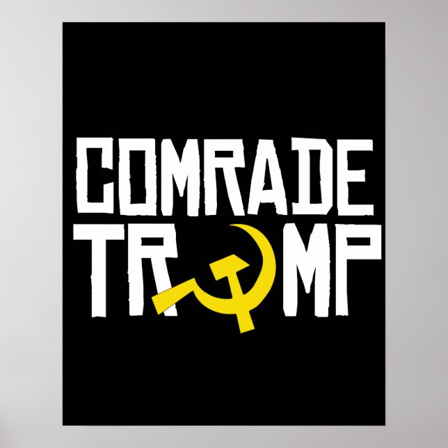 Comrade Trump -- Anti-Trump Design -- Poster (Front)