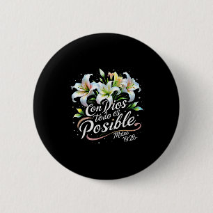 Con Dios Todo Es Posible Mateo 19_26 Gift _1 6 Cm Round Badge