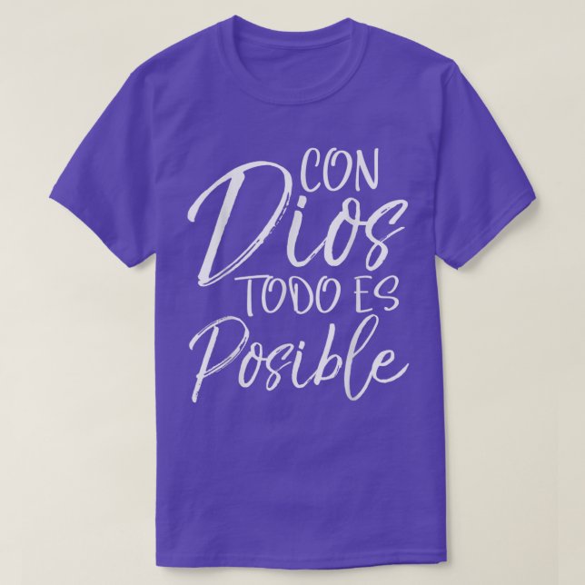 Con Dios Todo es PosibleSpanish Espanol Christian  T-Shirt (Design Front)