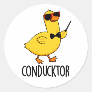 Con-duck-tor Funny Music Conductor Duck Pun  Classic Round Sticker