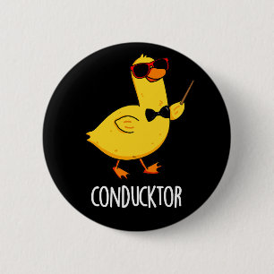 Con-duck-tor Funny Music Conductor Duck Pun Dark B 6 Cm Round Badge