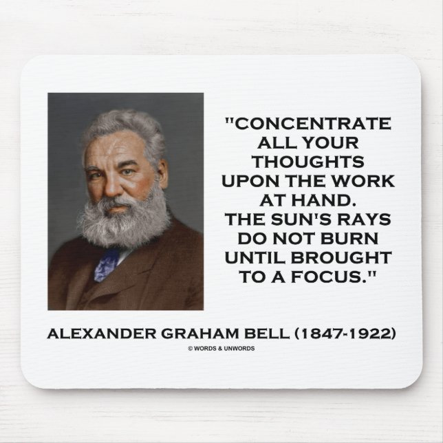 Concentrate All Your Thoughts Upon Work At Hand Mouse Pad (Front)