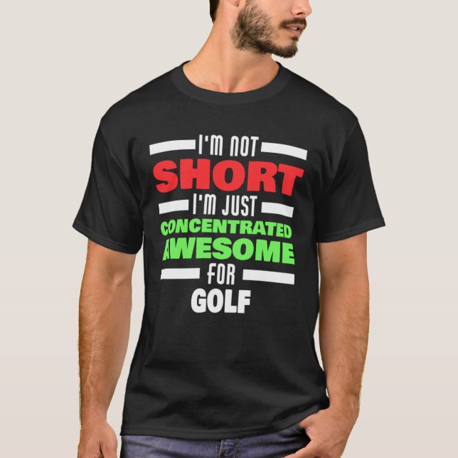 Concentrated Awesome For Golf Saying Golfer T-Shirt (Front)