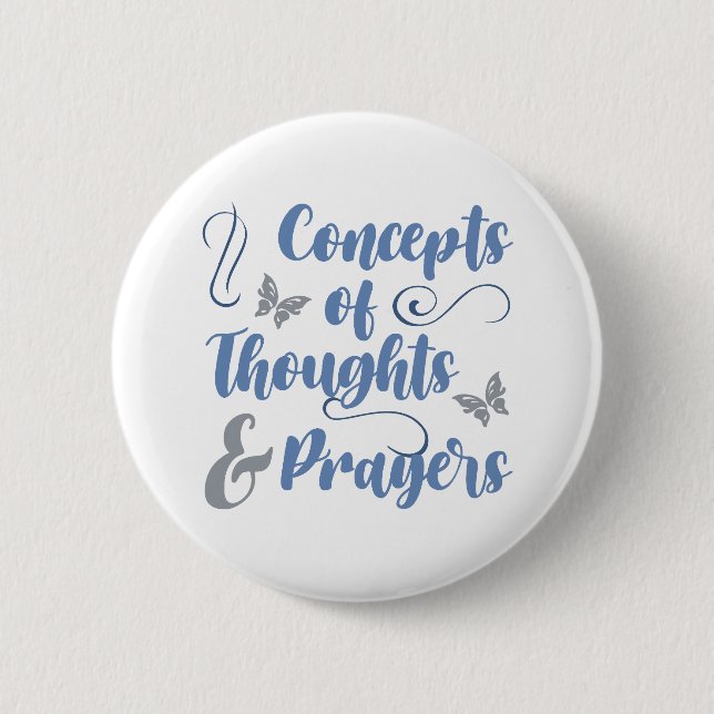 Concepts Of Thoughts And Prayers 6 Cm Round Badge (Front)
