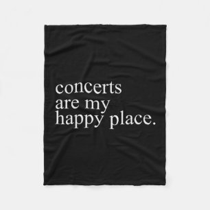 Concerts Are My Happy Place Funny Concerts Lover M Fleece Blanket