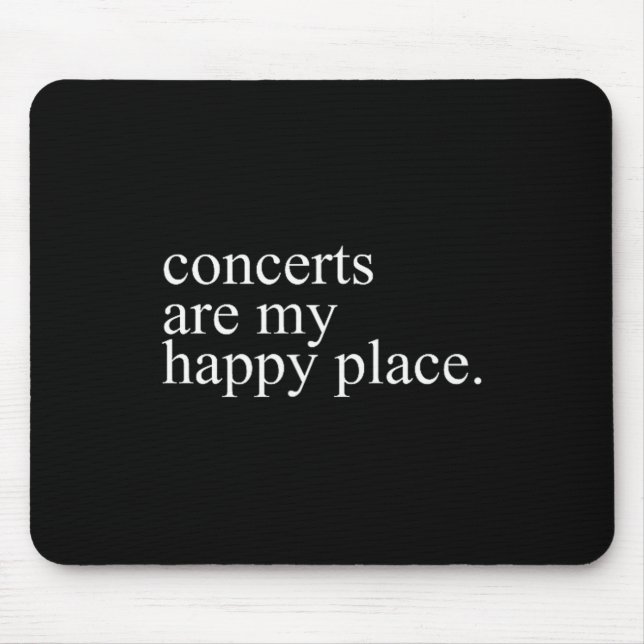 Concerts Are My Happy Place Funny Concerts Lover M Mouse Pad (Front)