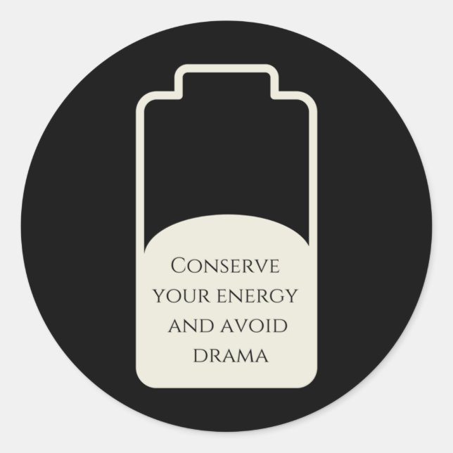 Concerve Your Enercy And Avoid Drama Sticker  (Front)