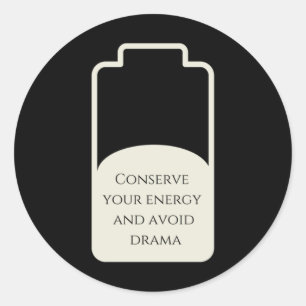 Concerve Your Enercy And Avoid Drama Sticker