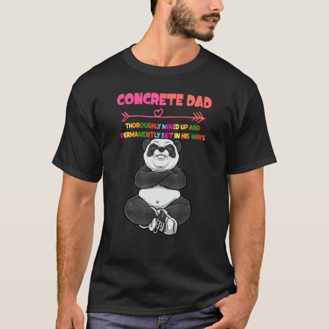 Concrete Dad Thoroughly Mixed Up Humour Sarcastic T-Shirt (Front)