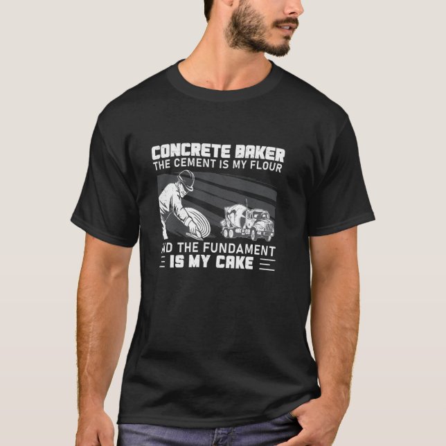 Concrete Engineering Concrete Baker Construction W T-Shirt (Front)