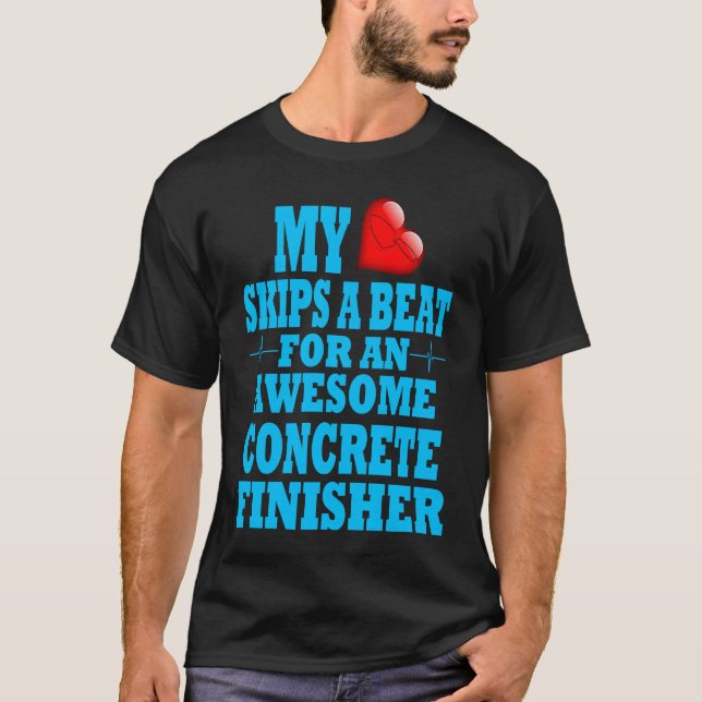 Concrete Finisher Valentines Cement Worker Job Lov T-Shirt (Front)