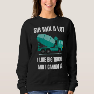 Concrete Mixer  Cement Mixer Truck Driver Sweatshirt