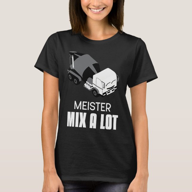 Concrete Mixer for Drivers Slogan Concrete Mixer D T-Shirt (Front)