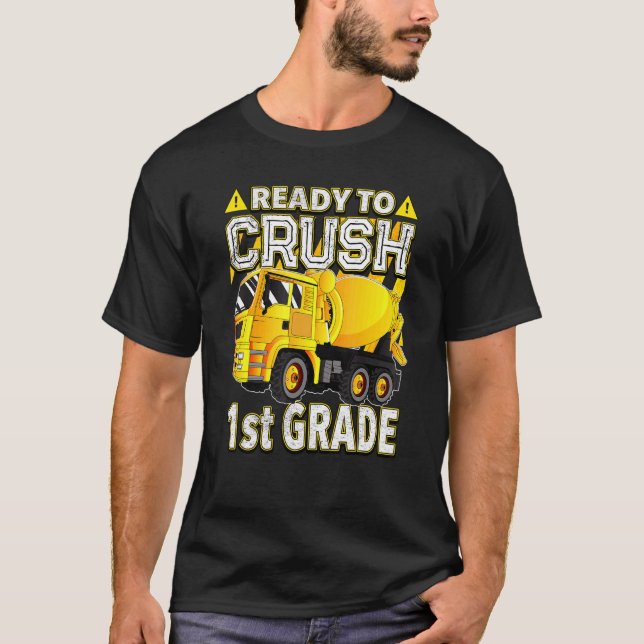 Concrete Mixer Truck Ready To Crush 1st Grade T-Shirt (Front)