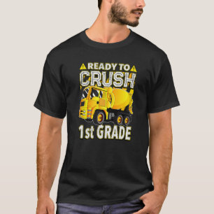 Concrete Mixer Truck Ready To Crush 1st Grade T-Shirt