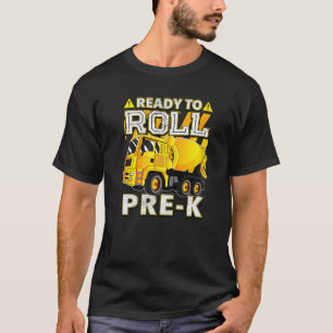 Concrete Mixer Truck Ready To Roll Pre K   T-Shirt