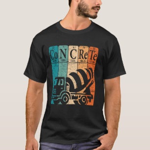 Concrete Periodic Table Elements Construction Work T-Shirt