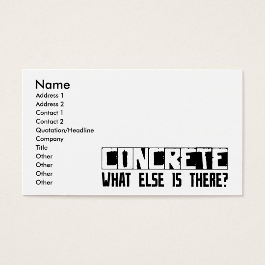 Concrete What Else Is There? Business Card