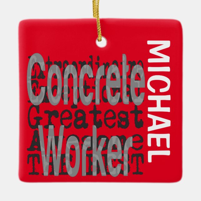 Concrete Worker Extraordinaire CUSTOM Ceramic Ornament (Front)