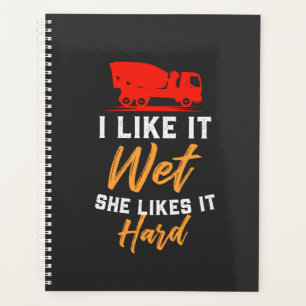 Concrete Worker - I Like It Wet Planner