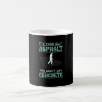 Concrete Worker - It's Your Own Asphalt